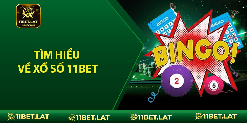 Tìm hiểu về xổ số 11BET